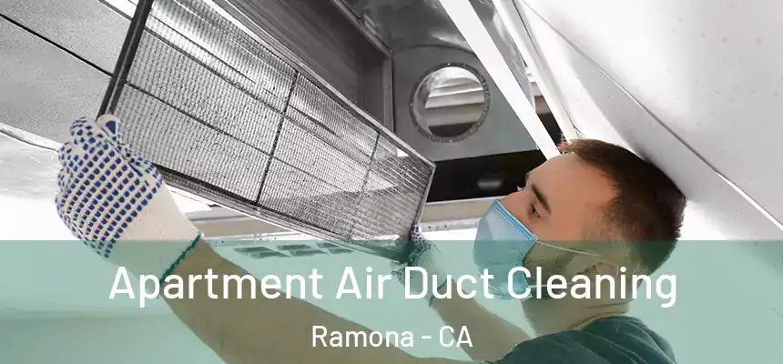  Apartment Air Duct Cleaning Ramona - CA